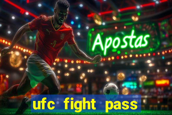 ufc fight pass assistir online